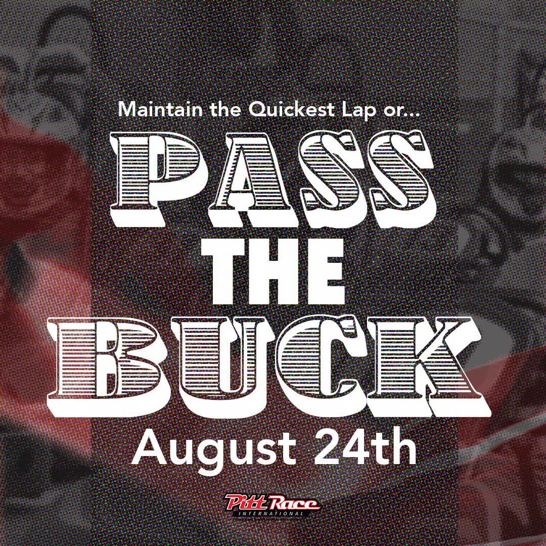 Pitt Race (@pittrace) on Twitter photo Register for any Karting session between 1 pm and 3 pm on August 24th and automatically be entered in Pass the Buck.
A $100 voucher for Pitt Race is up for grabs. This voucher is good for any In-house event, Karting, Autocross, drifting, HPDEs, and even the Pro Shop!
Will you Register for any Karting session between 1 pm and 3 pm on August 24th and automatically be entered in Pass the Buck.
A $100 voucher for Pitt Race is up for grabs. This voucher is good for any In-house event, Karting, Autocross, drifting, HPDEs, and even the Pro Shop!
Will you