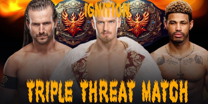 Men's Fire Championship Final 
Adam Cole [1-0-0] (<a href="/0_0Cadence/">Cadence</a>)
VS
Ilja Dragunov [2-3-0] (<a href="/ray_olivia68051/">Olivia Ray</a>)
VS
Wes Lee [1-3-0] (<a href="/Brittany0_0/">Brittany</a>)