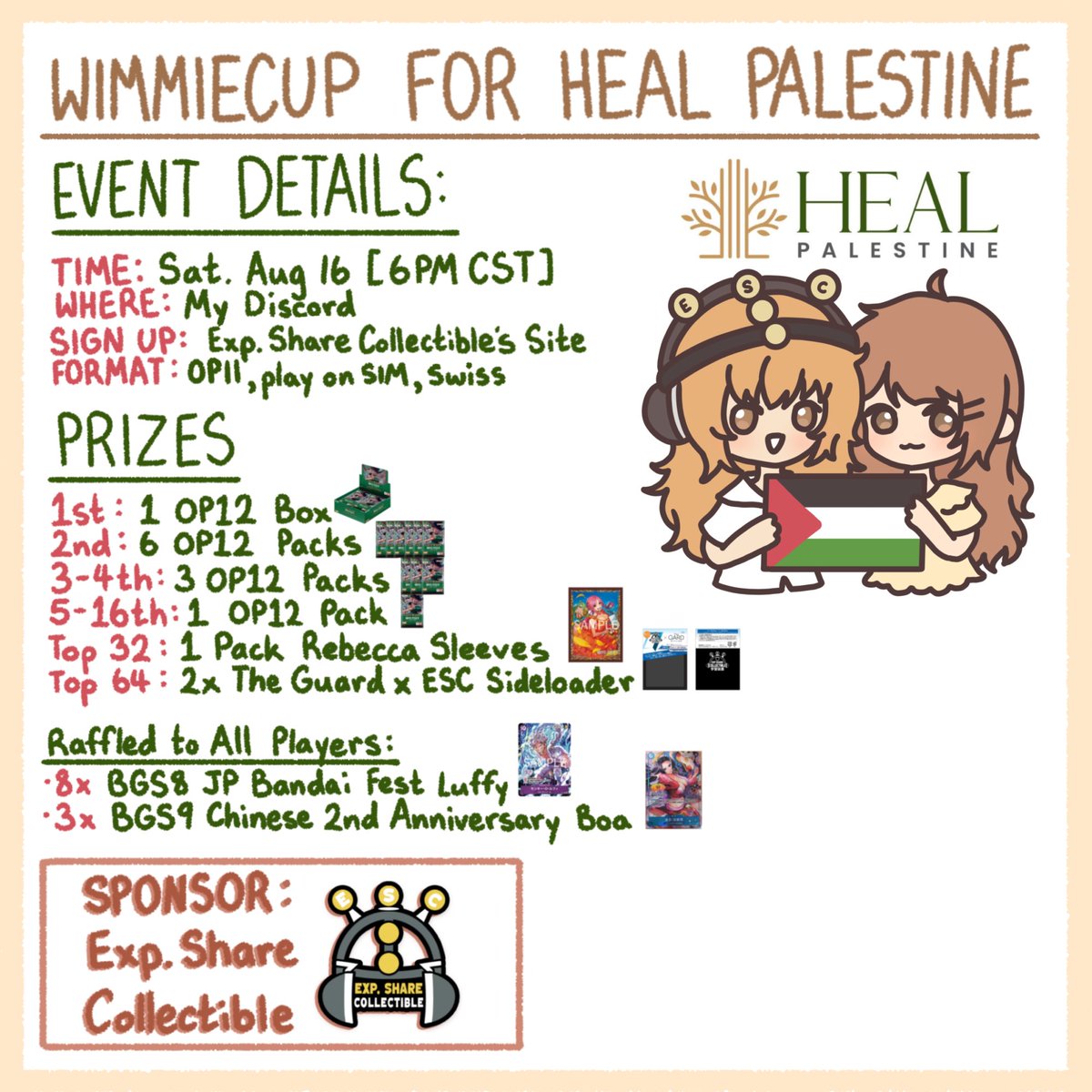 wimmie 🦩 OPTCG (@wimmiebear) on Twitter photo Sign Ups for the Help Palestine SIM tournament is now LIVE 🇵🇸
Sponsor: <a href="/E_S_Collectible/">Exp. Share Collectible</a>
Goal: raise $2000 for <a href="/healpalestine_/">healpalestine</a> 🇵🇸
Sign up through my discord in #/announcements:
discord.gg/GEGZP3sqKn
support a good cause,
top 64 automatically gets prizing Sign Ups for the Help Palestine SIM tournament is now LIVE 🇵🇸
Sponsor: <a href="/E_S_Collectible/">Exp. Share Collectible</a>
Goal: raise $2000 for <a href="/healpalestine_/">healpalestine</a> 🇵🇸
Sign up through my discord in #/announcements:
discord.gg/GEGZP3sqKn
support a good cause,
top 64 automatically gets prizing