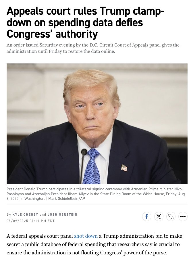 Kyle Cheney (@kyledcheney) on Twitter photo NEW: A federal appeals court ruled Saturday that the Trump administration's bid to shut off public access to crucial government spending data was an affront to Congress' power of the purse β and a law requiring disclosure.
w/ <a href="/joshgerstein/">Josh Gerstein</a>
politico.com/news/2025/08/0β¦ NEW: A federal appeals court ruled Saturday that the Trump administration's bid to shut off public access to crucial government spending data was an affront to Congress' power of the purse β and a law requiring disclosure.
w/ <a href="/joshgerstein/">Josh Gerstein</a>
politico.com/news/2025/08/0β¦