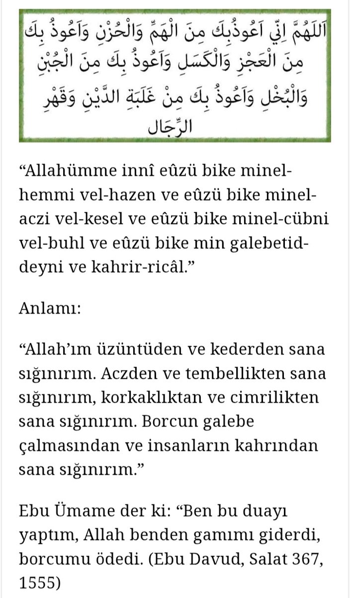 Bu duayı sabah-akşam 3 kere okumaya devam ediyoruz;

 "Allahümme innî eûzü bike minel-hemmi vel-hazen
 ve eûzü bike minel-aczi vel-kesel ve eûzü bike minel-cübni vel-buhl ve eûzü bike min galebetid-deyni ve kahrir-ricâl.”