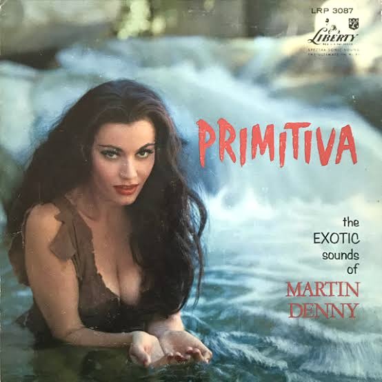 cider68's tweet image. #岩場が写ったジャケ貼ってタイムラインに冷涼な空気を吹き込もうぜ

PRIMITIVA
the
EXOTIC sounds of
#MartinDenny