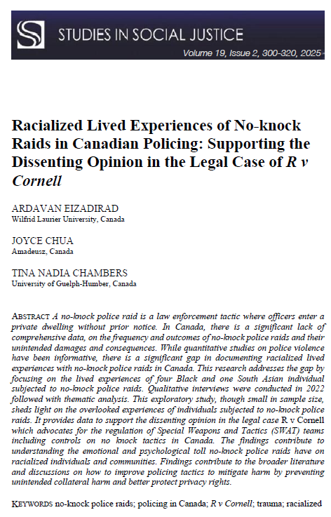 🚨New Research Alert🚨

Authored article with <a href="/AmadeuszTO/">Amadeusz</a>  documents racialized lived experiences of no-knock police raids in Canada and why these tactics need regulation and data-driven documentation.

We support the dissenting opinion in R v Cornell!  

journals.library.brocku.ca/index.php/SSJ/…