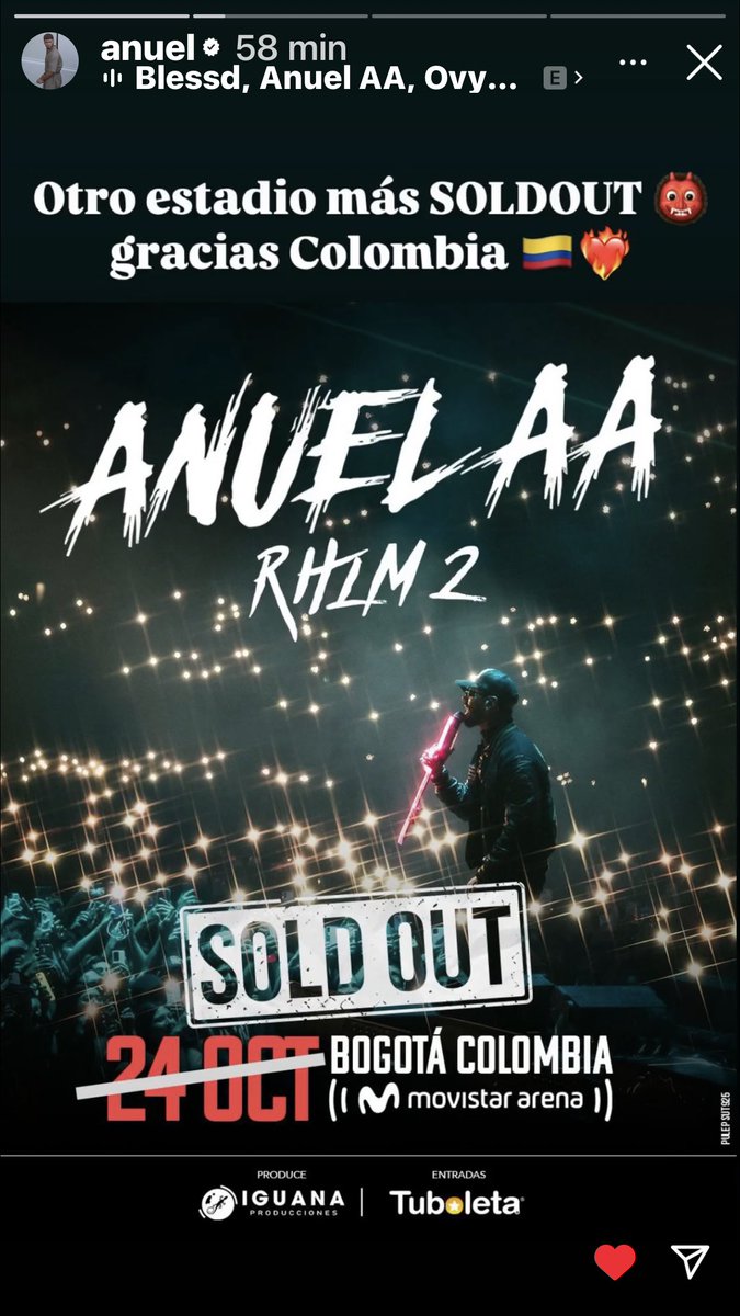 24 DE OCTUBRE, MOVISTAR ARENA, BOGOTÁ, TOTALMENTE SOLDOUT!!! 🇨🇴🇨🇴🇨🇴🇨🇴🇨🇴👹👹🔥

Anuel vía story Instagram.