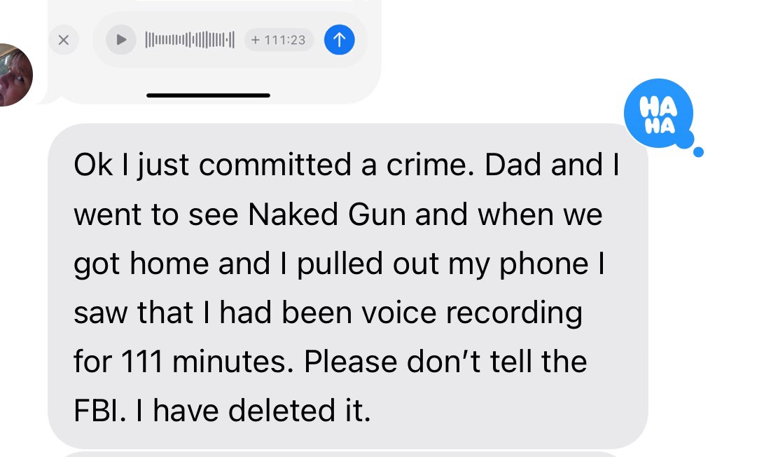 my mom accidentally recorded the entirety of the naked gun movie on imessage voice note
