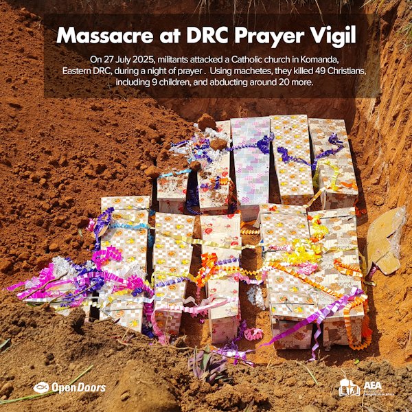 opendoorssa's tweet photo. On 27 July, militants attacked a prayer vigil in Komanda, DRC, killing 49 Christians (incl. 9 children) and abducting 20. Months earlier, 70 were beheaded in Kasanga. Violence is escalating. Pray, share, and stand with the Church. #PrayForDRC #PersecutedChurch https://t.co/f85LRiH9Mn