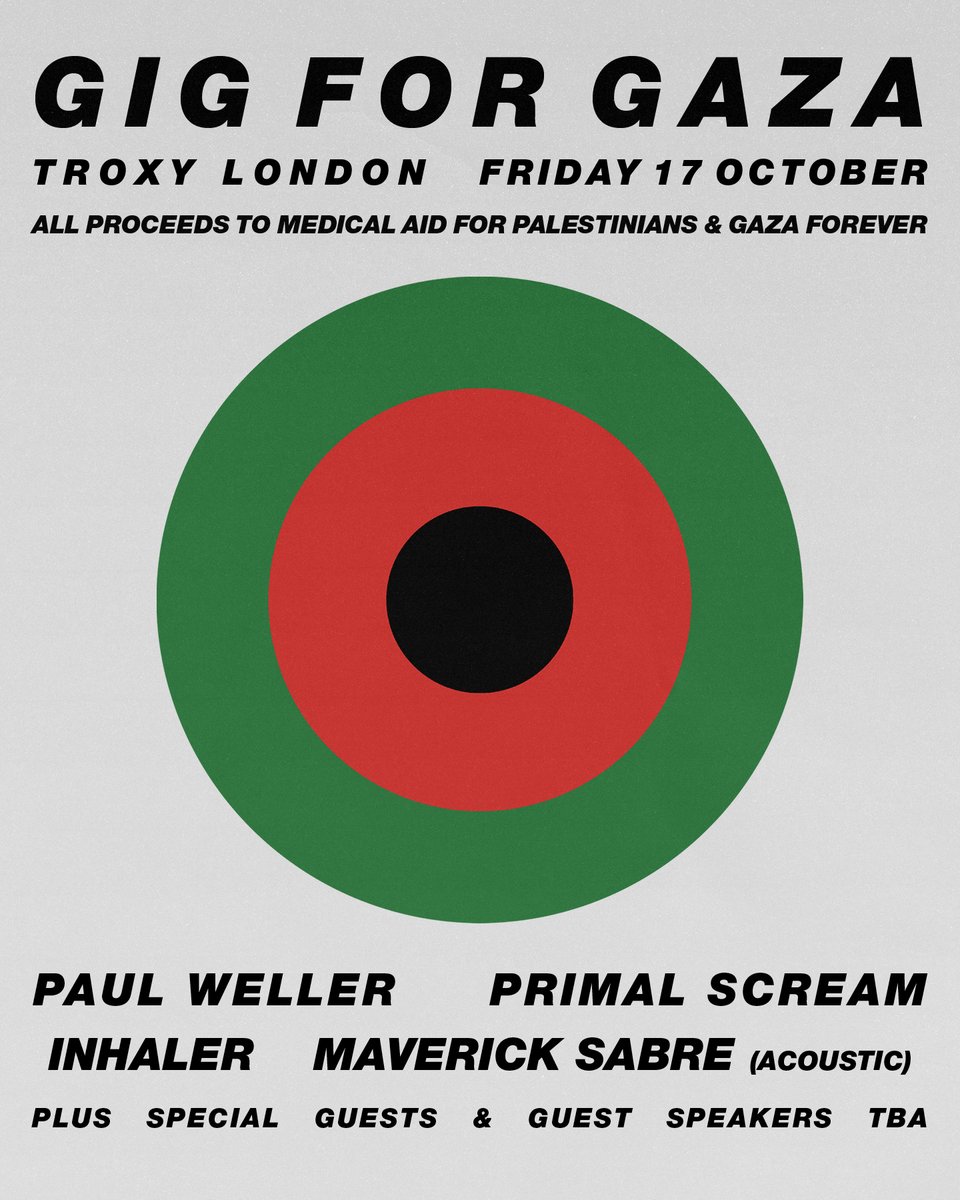 Paul Weller (@paulwellerhq) on Twitter photo Presenting: Gig For Gaza 2025 🇵🇸
Following last year’s Gig For Gaza, which raised over £125,000, Paul Weller is curating another night of music and solidarity.
Featuring: <a href="/ScreamOfficial/">Primal Scream</a>, <a href="/InhalerDublin/">Inhaler</a>, <a href="/MaverickSabre/">Maverick Sabre</a>, and Paul Weller.
More acts to be announced soon...
(1/2) Presenting: Gig For Gaza 2025 🇵🇸
Following last year’s Gig For Gaza, which raised over £125,000, Paul Weller is curating another night of music and solidarity.
Featuring: <a href="/ScreamOfficial/">Primal Scream</a>, <a href="/InhalerDublin/">Inhaler</a>, <a href="/MaverickSabre/">Maverick Sabre</a>, and Paul Weller.
More acts to be announced soon...
(1/2)
