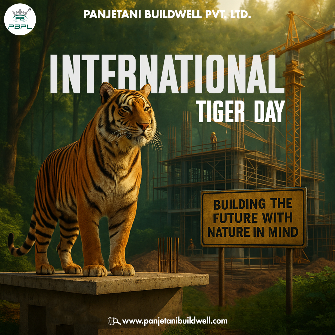 🐅 International Tiger Day
A reminder that true progress respects all life — including the wild.
Let’s build a future where nature and development go hand in hand.
 "Building the future with nature in mind."
#InternationalTigerDay #TigerConservation #PBPL #PanjetaniBuildwell #PEB