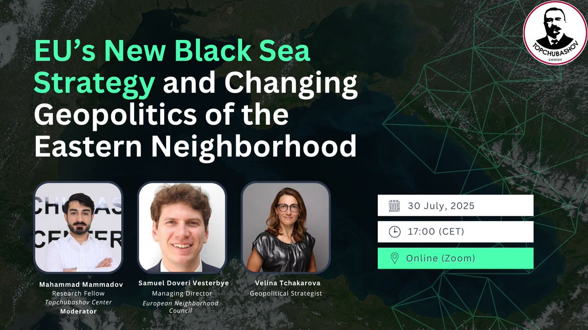 Topchubashov Center (@topcenterorg) on Twitter photo 🔜 Join our upcoming webinar: EU’s New Black Sea Strategy and Changing Geopolitics of the Eastern Neighborhood
📅 Date: 30 July 2025
🕔 Time: 17:00 CET | 19:00 Caucasus time
🎙️ Speakers:
<a href="/vtchakarova/">Velina Tchakarova</a>
<a href="/SamuelJsdv/">Samuel Doveri Vesterbye</a>
🔎 Moderator:
<a href="/im_mammadov/">Mahammad Mammadov</a>
🖇️ Register: us06web.zoom.us/meeting/regist… 🔜 Join our upcoming webinar: EU’s New Black Sea Strategy and Changing Geopolitics of the Eastern Neighborhood
📅 Date: 30 July 2025
🕔 Time: 17:00 CET | 19:00 Caucasus time
🎙️ Speakers:
<a href="/vtchakarova/">Velina Tchakarova</a>
<a href="/SamuelJsdv/">Samuel Doveri Vesterbye</a>
🔎 Moderator:
<a href="/im_mammadov/">Mahammad Mammadov</a>
🖇️ Register: us06web.zoom.us/meeting/regist…