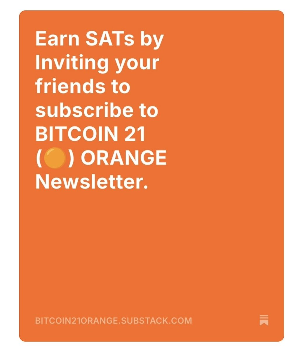 bitcoin21orange's tweet image. Earn up 100,000 SATs by Inviting your friends to subscribe to BITCOIN 21 (🟠) ORANGE Newsletter.
Start Earning Now !
👉 bitcoin21orange.substack.com/p/earn-sats-by…
The more Friends you invite is the more SATs you earn 🌽