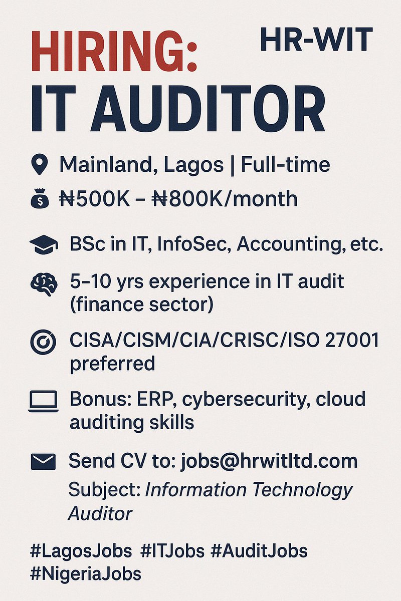 Yoruba.ProfessionalNetwork (@yorubaprojobs) on Twitter photo 🚨 Hiring: IT Auditor @ HR-WIT
📍 Mainland, Lagos | 💼 Full-time
💰 ₦500K – ₦800K/month
🎓 BSc in IT, InfoSec, Accounting, etc.
💻 Bonus: ERP, cybersecurity, cloud auditing skills
📩 Send CV to: jobs@hrwitltd.com
📌 Subject: Information Technology Auditor
\#LagosJobs #ITJobs 🚨 Hiring: IT Auditor @ HR-WIT
📍 Mainland, Lagos | 💼 Full-time
💰 ₦500K – ₦800K/month
🎓 BSc in IT, InfoSec, Accounting, etc.
💻 Bonus: ERP, cybersecurity, cloud auditing skills
📩 Send CV to: jobs@hrwitltd.com
📌 Subject: Information Technology Auditor
\#LagosJobs #ITJobs