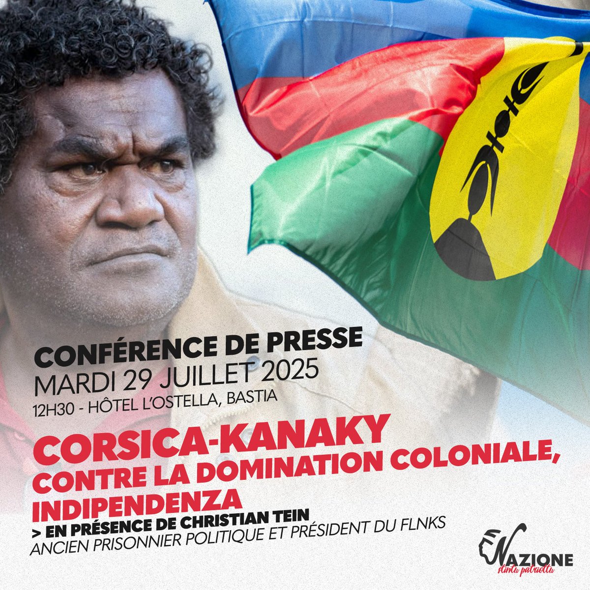 🇳🇨 [Internaziunale] Conférence de presse à 12h30 ce mardi 29 juillet, à l’Ostella à <a href="/Cita_Bastia/">Cità di Bastia</a>

𝘾𝙤𝙧𝙨𝙞𝙘𝙖-𝙆𝙖𝙣𝙖𝙠𝙮 : Contre la domination coloniale, indipendenza

En présence de Christian Tein, ancien prisonnier politique et président du <a href="/FlnksOfficiel/">FLNKS</a>