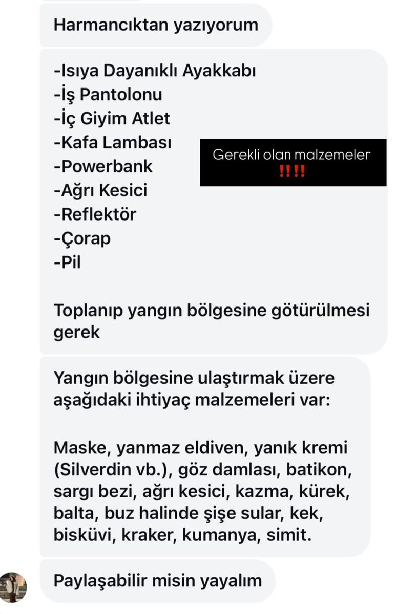 Yangın bölgesi ihtiyaç listesi 
Destek vermek isteyen herkes Çakmak/ Çamoğlu Harmancık Meyran Mevkii hattına yönlendirilebilir.
#BursaYanıyor