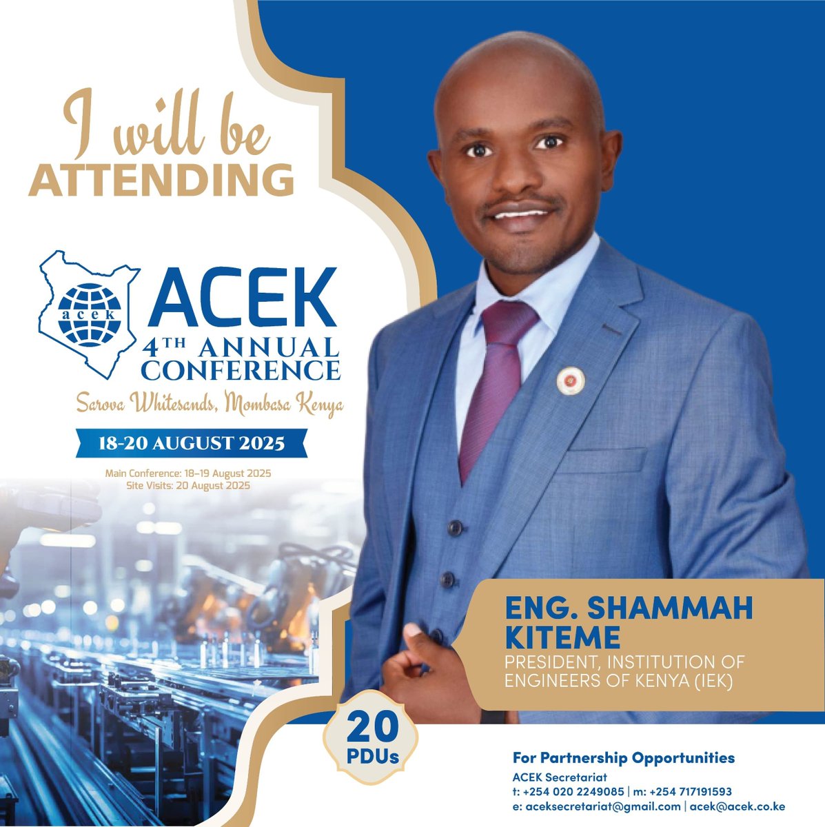Eng. Shammah Kiteme, President of the Institution of Engineers of Kenya (IEK), will be attending the 4th Annual Conference of the Association of Consulting Engineers of Kenya (ACEK), taking place from 18th to 20th August 2025 at Sarova Whitesands Beach Resort, Mombasa.