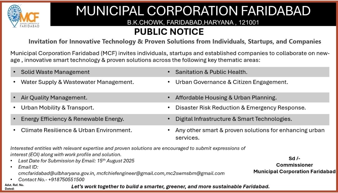 🚨 Public Notice: #Faridabad wants your smart ideas!
Individuals, startups &amp; companies are invited to submit innovative, proven tech solutions for a better, greener city. 🌱🏙️

📩 Submit EOI by 15 Aug 2025
📧 [cmc-faridabad@ulbharyana.gov.in]

\#SmartCityFaridabad #EOI2025