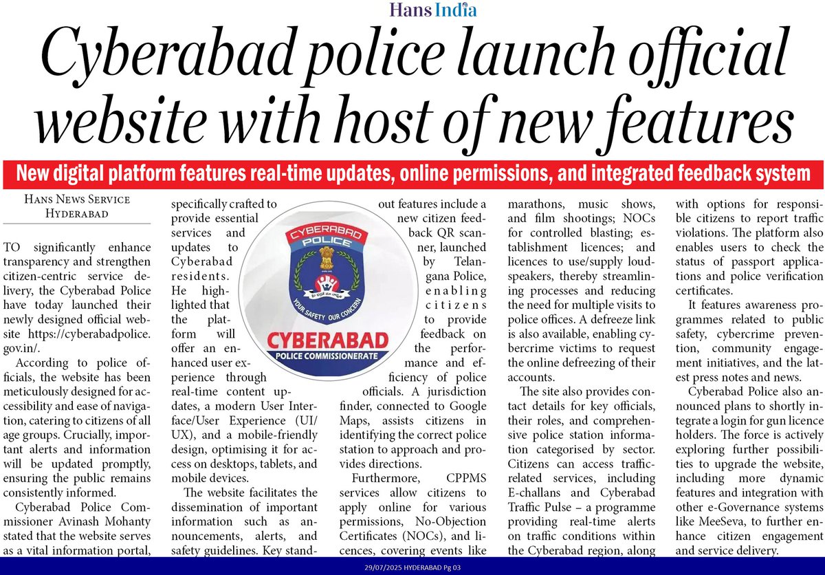To enhance the transparency and strengthen citizen-centric service to the public, <a href="/cyberabadpolice/">Cyberabad Police</a> launched a newly designed official website with new digital platform features, real-time updates, online permissions &amp; integrated feedback system.

cyberabadpolice.gov.in