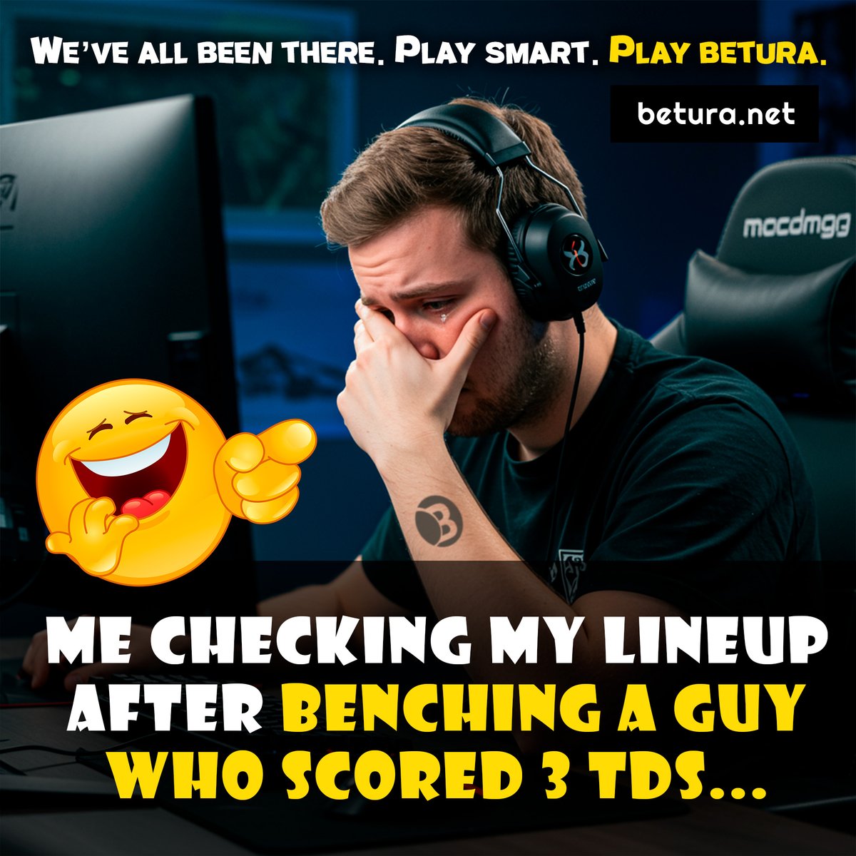 Me checking my lineup after benching a guy who scored 3 TDs:

We've all been there. Play smart. Play Betura.

betura.net