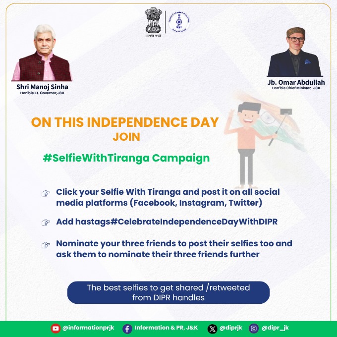 Information & PR, J&K (@diprjk) on Twitter photo This #IndependenceDay, join the #SelfieWithTiranga campaign! 🇮🇳
Click a selfie with the Tiranga & post it on Facebook, Instagram, or Twitter.
Use hashtag: #CelebrateIndependenceDayWithDIPR
Tag <a href="/diprjk/">Information & PR, J&K</a> on X @dipr_jk on Instagram
Nominate 3 friends to do the same. Best selfies This #IndependenceDay, join the #SelfieWithTiranga campaign! 🇮🇳
Click a selfie with the Tiranga & post it on Facebook, Instagram, or Twitter.
Use hashtag: #CelebrateIndependenceDayWithDIPR
Tag <a href="/diprjk/">Information & PR, J&K</a> on X @dipr_jk on Instagram
Nominate 3 friends to do the same. Best selfies
