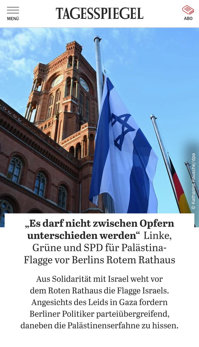 Während die Partei "Die Linke" sich vor einigen Wochen dagegen aussprach, die Fahne Israels am Rathaus Berlins zu zeigen (dazu in der Kommentarspalte), plädiert sie nun dafür, die palästinensische zu zeigen. Die SPD und die Partei "Die Grünen" steigen auf diesen Zug auf. 
Es wäre