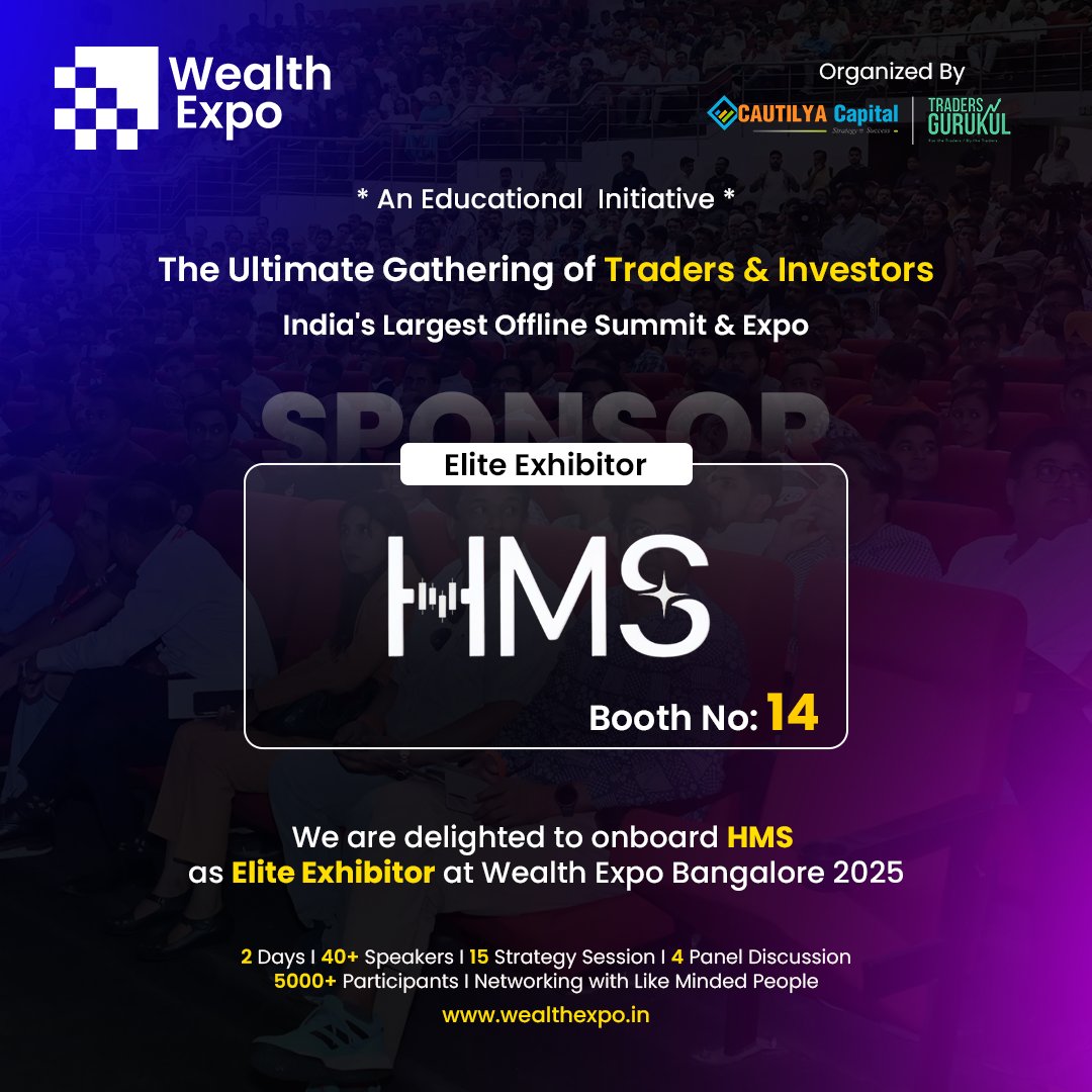 We are delighted to onboard HMS as Elite Exhibitor at WEALTH EXPO Bangalore 2025 .

📍𝐁𝐨𝐨𝐭𝐡 14

We would like to extend our warmest welcome at WEALTH EXPO Bangalore 2025, India's largest and the most enriching offline conference for Traders &amp; Investors.

WEALTH EXPO