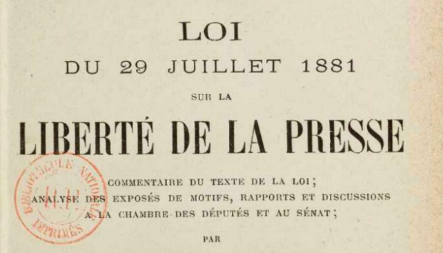 29 juillet 1881 : une date décisive pour la liberté de la presse en France. Il y a 144 ans, la loi du 29 juillet 1881 sur la liberté de la presse était adoptée en France. 
Ce texte, fruit d’un long travail de plus de trois ans mené par une commission de 22 membres a permis
