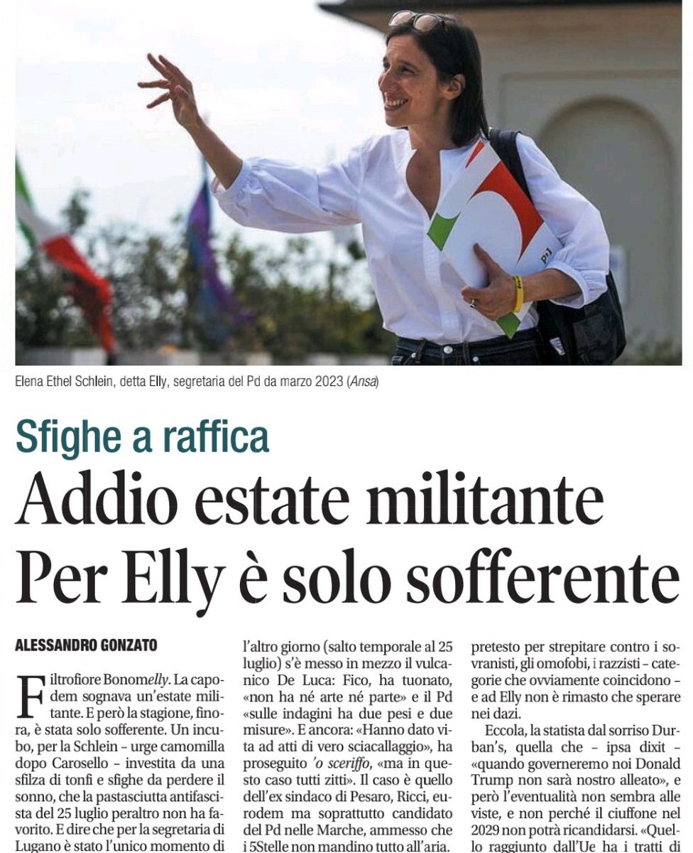 La tragicomica estate di Elly:
- Referendum sulla cittadinanza facile bocciato pure dai clandestini;
- Referendum sul lavoro, altre pernacchie;
- Inchiesta Sala;
- Inchiesta Ricci;
- Inchiesta Torino;
- Mutismo selettivo;
- In Toscana il cacicco Giani la inzuppa nel cacciucco;
-
