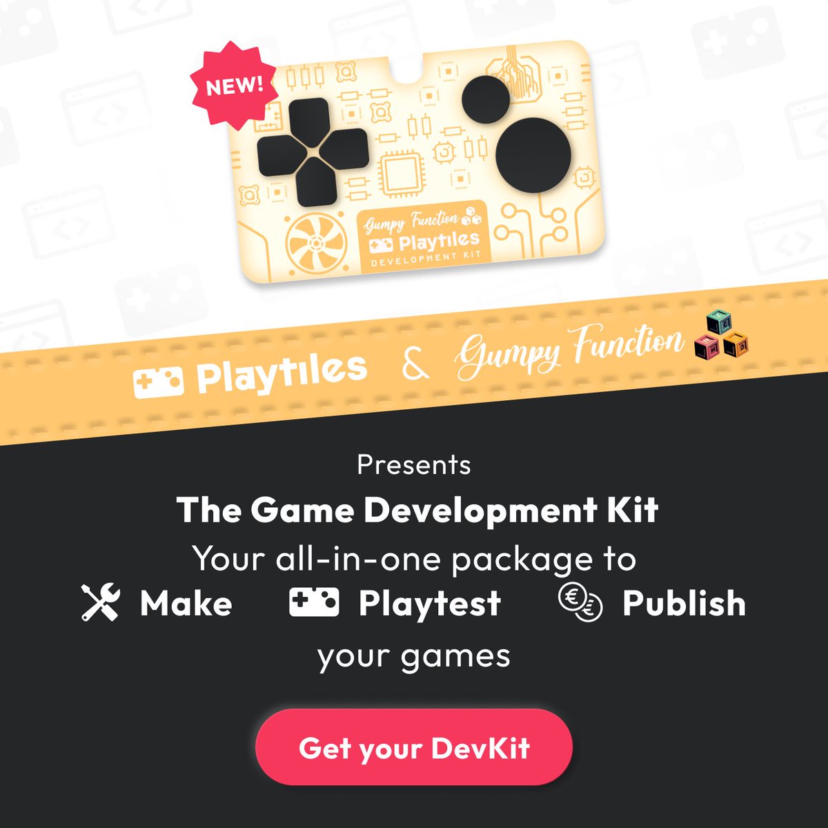 🚨Your Game Dev journey starts now!

We've teamed up with Gumpy Function, full time #indiedev, to build the ultimate GameDev bundle:

🎮 Special Playtiles controller (iOS/Android)
📘 Full 13-part course &amp; Source code 
📂 Playable demo ROM  
📤 Sideloading to test &amp; share games
1/