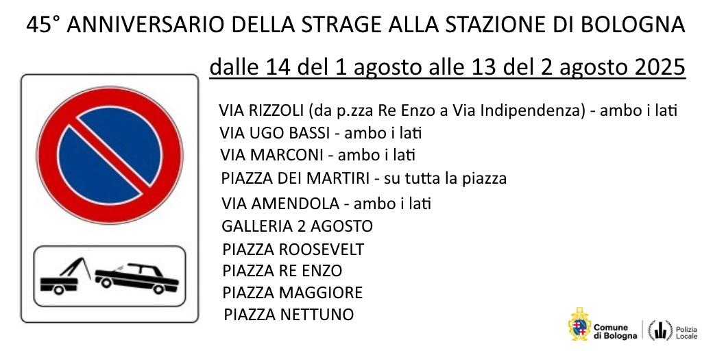 Commemorazione #2agosto1980 Dalle 14 del #1agosto alle 13 del #2agosto divieto di sosta con rimozione per tutti i veicoli (comprese le biciclette) nelle vie interessate al passaggio della manifestazione e in alcuni tratti adiacenti. Info👉 bit.ly/4l0VrC6  #PLBologna