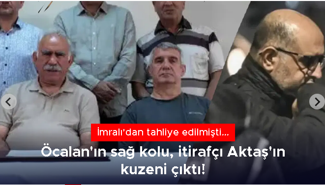 Öcalan'ın sağ kolu, itirafçı Aktaş'ın kuzeni çıktı! 

mralı F Tipi Yüksek Güvenlikli Cezaevi’nde bulunan PKK terör örgütü hükümlüsü Veysi Aktaş, 31 yıl üç ay sonra tahliye edildi.

Veysi Aktaş'ın CHP'li belediyelere yönelik operasyonlarda suç örgütü lideri olmaktan gözaltına