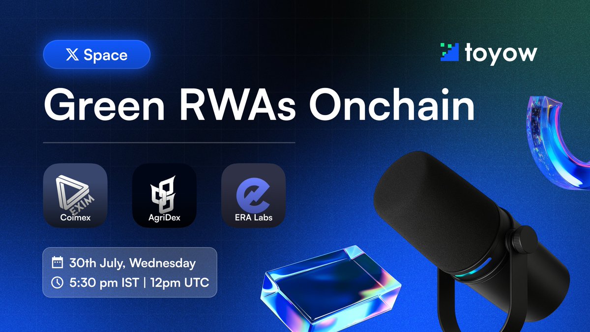 Forests. Farms. Finance.  

It’s all going onchain 🌱

Join Toyow with <a href="/CoimexGlobal/">Coimex</a>, <a href="/AgriDexPlatform/">AgriDex</a>  &amp; <a href="/Invest_ERA/">ERA Labs</a> as we unpack the rise of Green RWAs &amp; explore how sustainability is going onchain.

Get ready for some serious impact!

🗓️ July 30 | 12PM UTC / 5:30PM IST 🔔 Set