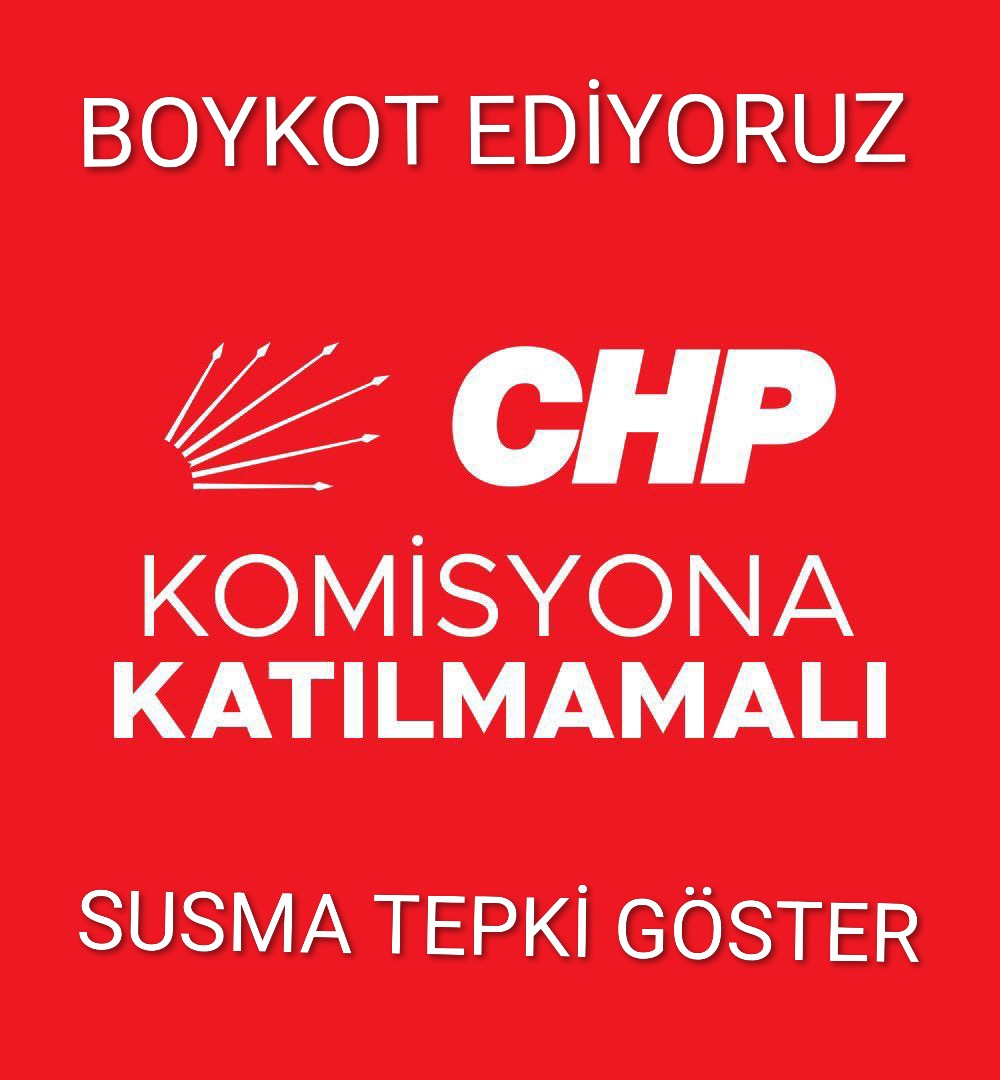 CHP TABANIN SESİNE KULAK VERİN 
PARTİ TABANINI BÖLMEYİN TEPKİ ALMAYIN  BOYKOT EDİN  BOYKOT 

CHP artık hiçbir şekilde Erdoğan ve Bahçeli’nin bu bölücü söylemlerinin tartışmaya açılacağı, bu söylem ve hedeflerin normalleştirileceği bir oluşumda yer almamalıdır. BOYKOT 

TABANA VE