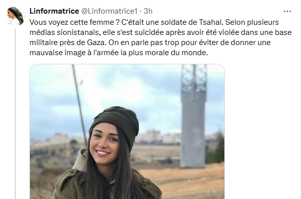 ❌Vous voyez ce compte ? C'est un des plus gros comptes fakes sur X.

Dernière fake en date : une soldate de Tsahal qui "se serait suicidée après un viol" "selon plusieurs médias sionistes".

La réalité : cette jeune fille s'appelle Almog Zanzuri, elle n'est plus à l'armée depuis