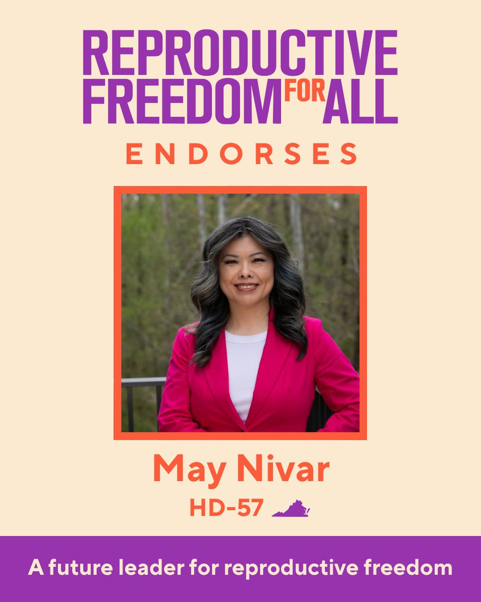<a href="/MayforVA/">May Nivar</a> is a dedicated AAPI activist and fierce advocate for reproductive freedom—and we’re proud to endorse her for Virginia’s House of Delegates!

Her opponent supports a 15-week abortion ban and threatens Virginians’ rights. May Nivar is the leader we need.