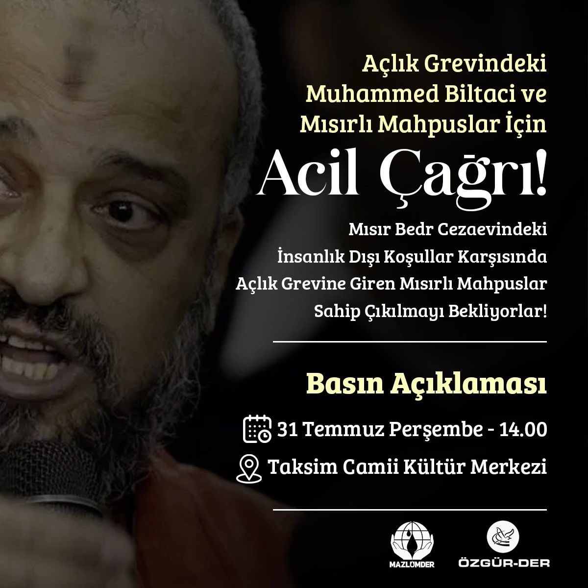 ❗️Acil Çağrı

📣 Açlık grevindeki Muhammed Biltaci ve Mısırlı tutsaklar için harekete geç!

İşkenceler, yargısız infazlar devam ediyor. Darbe cezaevlerinde yaşananlarla ilgili tutsak yakınları ile düzenlenecek basın açıklamasına basın ve duyarlı kamuoyu davetlidir.

🗓️31 Temmuz