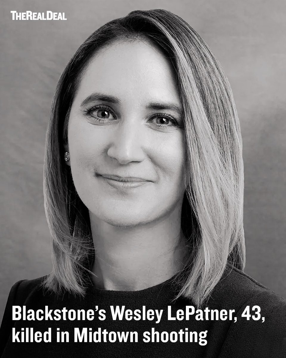 Wesley LePatner, who rose through the ranks to become chief executive officer of Blackstone Real Estate Income Trust, died yesterday in the shooting at the Rudin-owned 345 Park Avenue, home to Blackstone’s headquarters. She was 43.

Tap the link for a look back at her legacy: