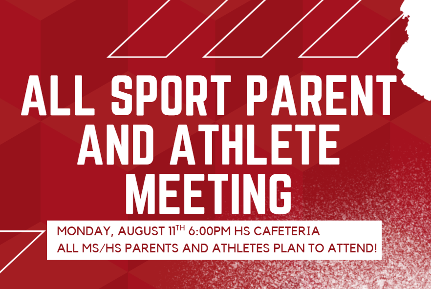 All MS/HS parents and athletes plan to attend this all-sport meeting August 11th at 6:00pm in the cafeteria. Athletic Director, Mr. Carper, and coaches will give out important information.