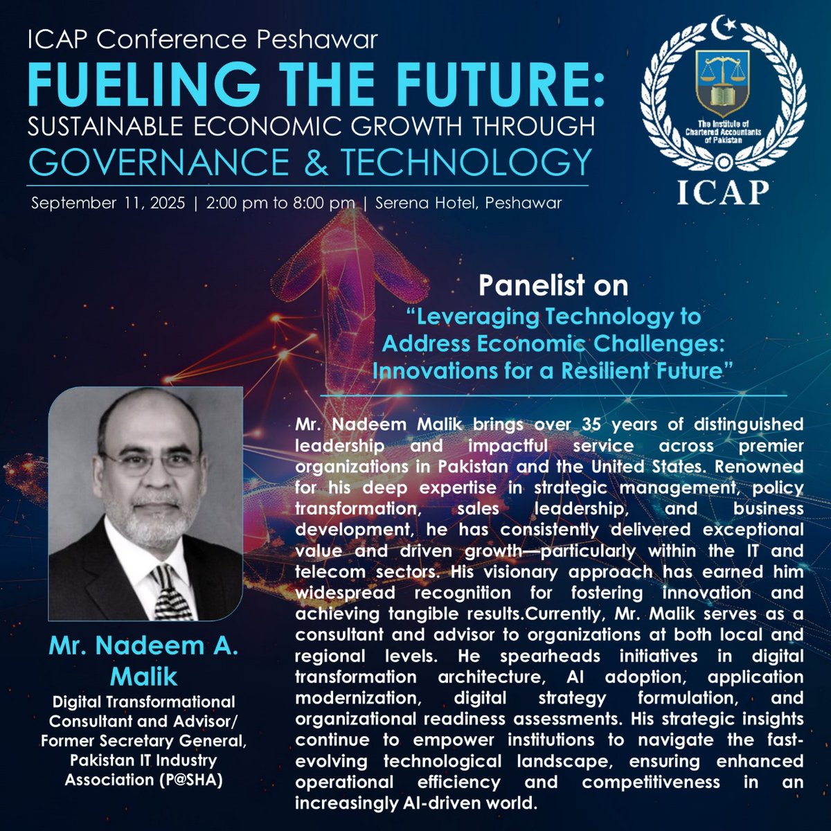 icapofficial's tweet image. Excited to welcome Mr. Nadeem A. Malik, Digital Transformation Consultant &amp;amp; ex-SG P@SHA, as a panelist on tech-driven economic resilience at #ICAP&apos;s Peshawar Conference!

📅 Sept 11, 2025 | 📍 Serena Hotel

#ICAP #TechnologyForGood #Innovation #Governance