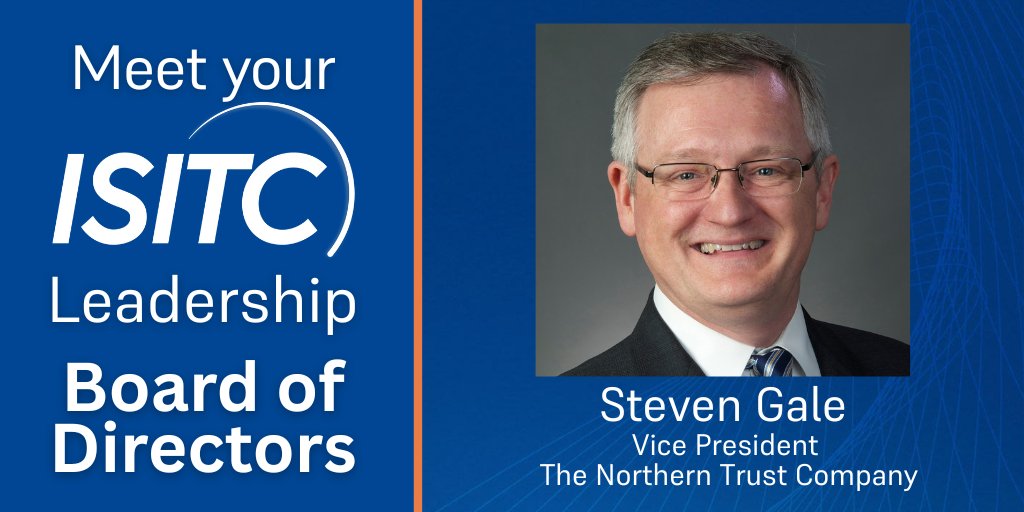 Get to know the leadership shaping #ISITC!
Now we're introducing our Board of Directors and next up is Steven Gale!
Steven is a Vice President at The Northern Trust Company and has been with them since 1996.
Learn more here about Steven and our board: isitc.org/about/board-of…