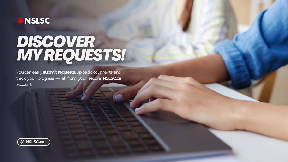 📝 My Requests is now available! You can easily submit requests, upload documents, and track your progress, all from your secure NSLSC.ca account. Whether you need to update personal details, direct one-time payments, or handle other requests, My Requests makes it