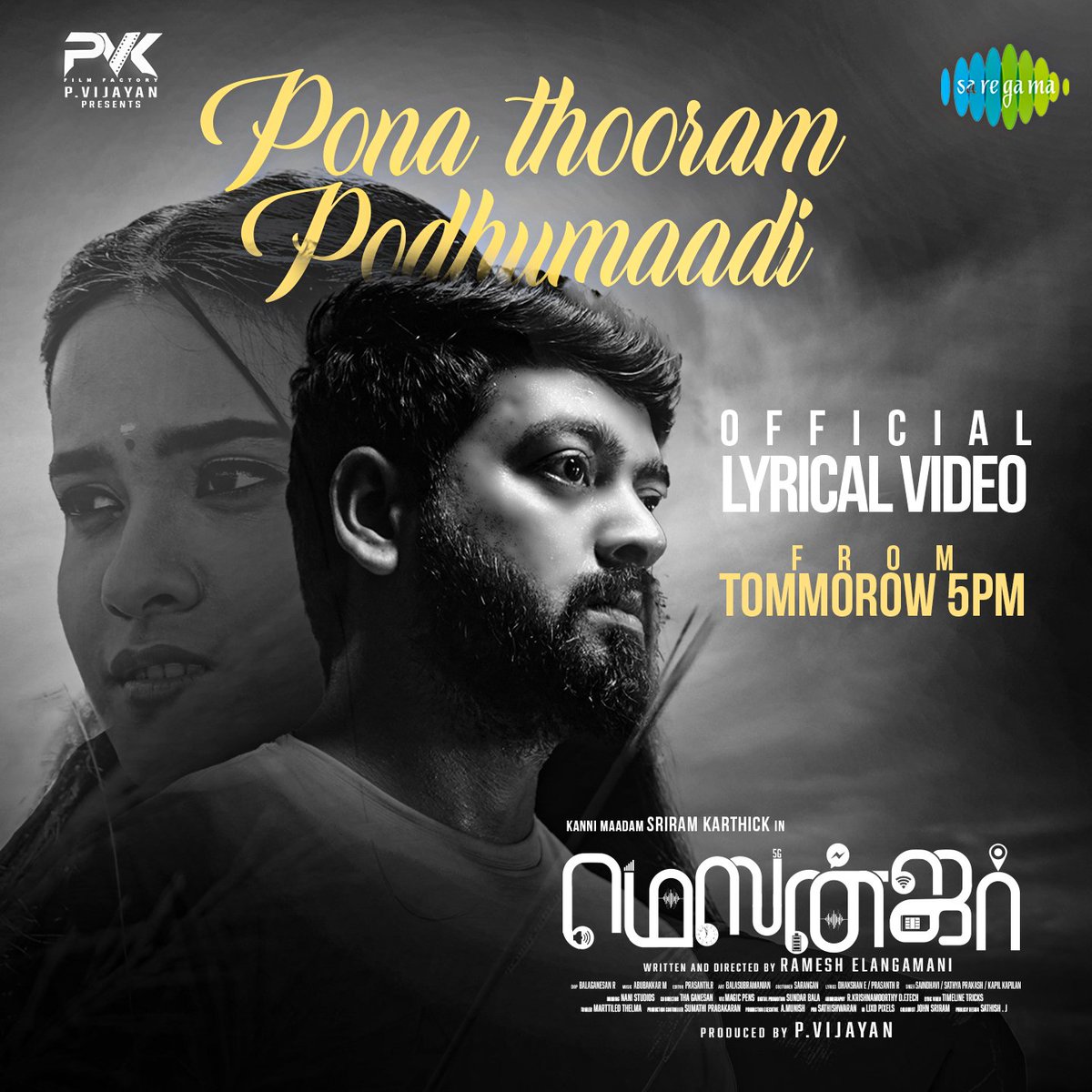 actor SriRam Karthick (@sreeramkarthick) on Twitter photo Get ready to lose yourself in a wave of emotions! #PonaThooramPodhumaadi lyrical video from #Messenger is releasing Tomorrow at 5 PM ♥
@sreeramkarthick <a href="/themanishaoffl/">Manisha Jashnani</a> <a href="/itisprashanth/">Prashanth Rangaswamy</a> <a href="/pvkfilmfactory/">Pvk Film Factory</a> <a href="/rameshelanga/">Ramesh Elangamani</a> <a href="/saregamasouth/">Saregama South</a> <a href="/dsathyaprakash/">Sathyaprakash D</a> <a href="/abubakkar48khz/">Abubakkar</a>
<a href="/SathishwaranPRO/">Sathishwaran PRO</a> Get ready to lose yourself in a wave of emotions! #PonaThooramPodhumaadi lyrical video from #Messenger is releasing Tomorrow at 5 PM ♥
@sreeramkarthick <a href="/themanishaoffl/">Manisha Jashnani</a> <a href="/itisprashanth/">Prashanth Rangaswamy</a> <a href="/pvkfilmfactory/">Pvk Film Factory</a> <a href="/rameshelanga/">Ramesh Elangamani</a> <a href="/saregamasouth/">Saregama South</a> <a href="/dsathyaprakash/">Sathyaprakash D</a> <a href="/abubakkar48khz/">Abubakkar</a>
<a href="/SathishwaranPRO/">Sathishwaran PRO</a>