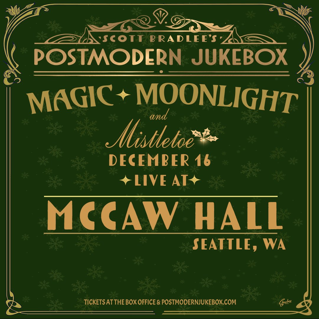 McCaw Hall (@mccawhall) on Twitter photo JUST ANNOUNCED! Scott Bradlee's Postmodern Jukebox: Magic, Moonlight and Mistletoe tour. Coming to <a href="/McCawHall/">McCaw Hall</a> December 16 at 8pm PT.
🎶 Tickets go on sale this Friday, August 1st at 10am PT
Info and Details: brnw.ch/21wUvxk
#mccawhall #seattlecenter JUST ANNOUNCED! Scott Bradlee's Postmodern Jukebox: Magic, Moonlight and Mistletoe tour. Coming to <a href="/McCawHall/">McCaw Hall</a> December 16 at 8pm PT.
🎶 Tickets go on sale this Friday, August 1st at 10am PT
Info and Details: brnw.ch/21wUvxk
#mccawhall #seattlecenter