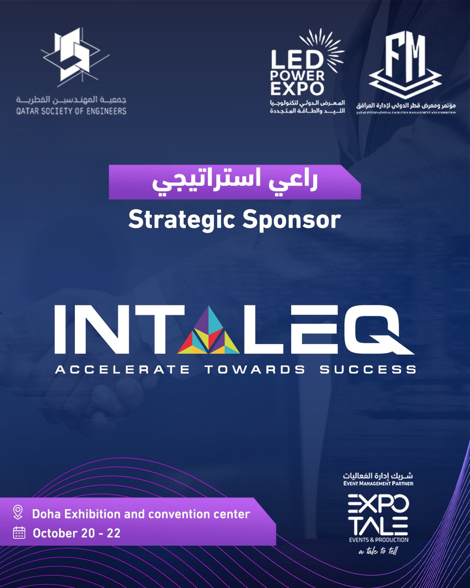 ExpoTale's tweet photo. @IntaleqQatar : A Key Strategic Sponsor of the Qatar International Facility Management Conference and Exhibition   and LED and Power Expo . These events are organized by the @InfoQSE in collaboration with @ExpoTale Event Management,  from October 20 to 22, 2025 at @Deccqatar https://t.co/UkRAAsx4rr