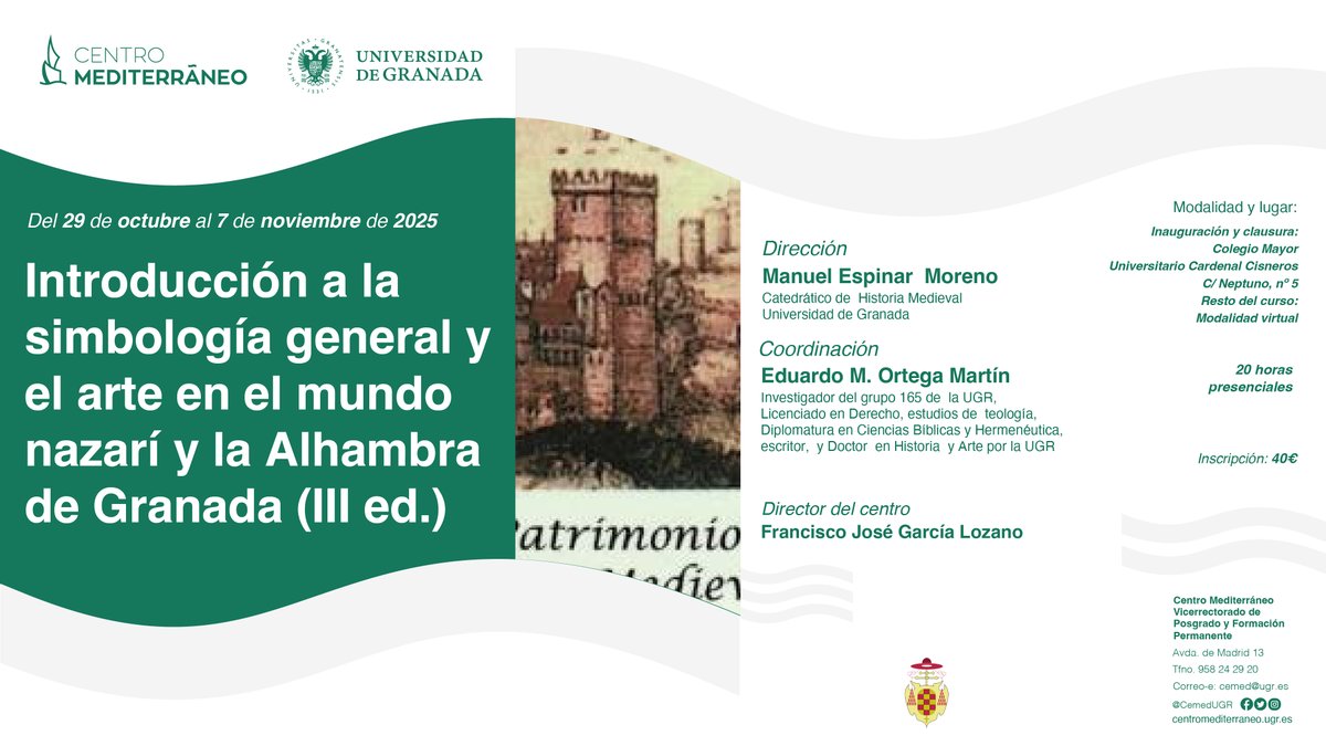 Curso semipresencial: "Introducción a la simbología general y el arte en el mundo nazarí y la Alhambra de Granada (III ed.)"
Del 19 de octubre al 7 de noviembre de 2025
20 horas presenciales/virtuales
Más información: cemed.ugr.es/curso/25gr41/
#cursoscemed