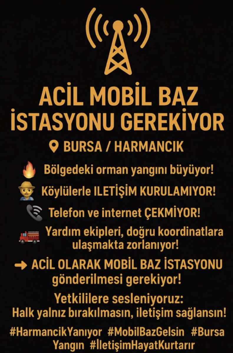 Acil Mobil Baz İstasyonlarına ihtiyaç var. <a href="/Turkcell/">TURKCELL</a> <a href="/VodafoneTR/">Vodafone Türkiye</a> <a href="/TurkTelekom/">Türk Telekom</a> 
🚨LÜTFEN RT YAPALIM PAYLAŞALIM!
#BURSAYANIYOR #HarmancıkYanıyor #Bursa #Harmancık #Yangın