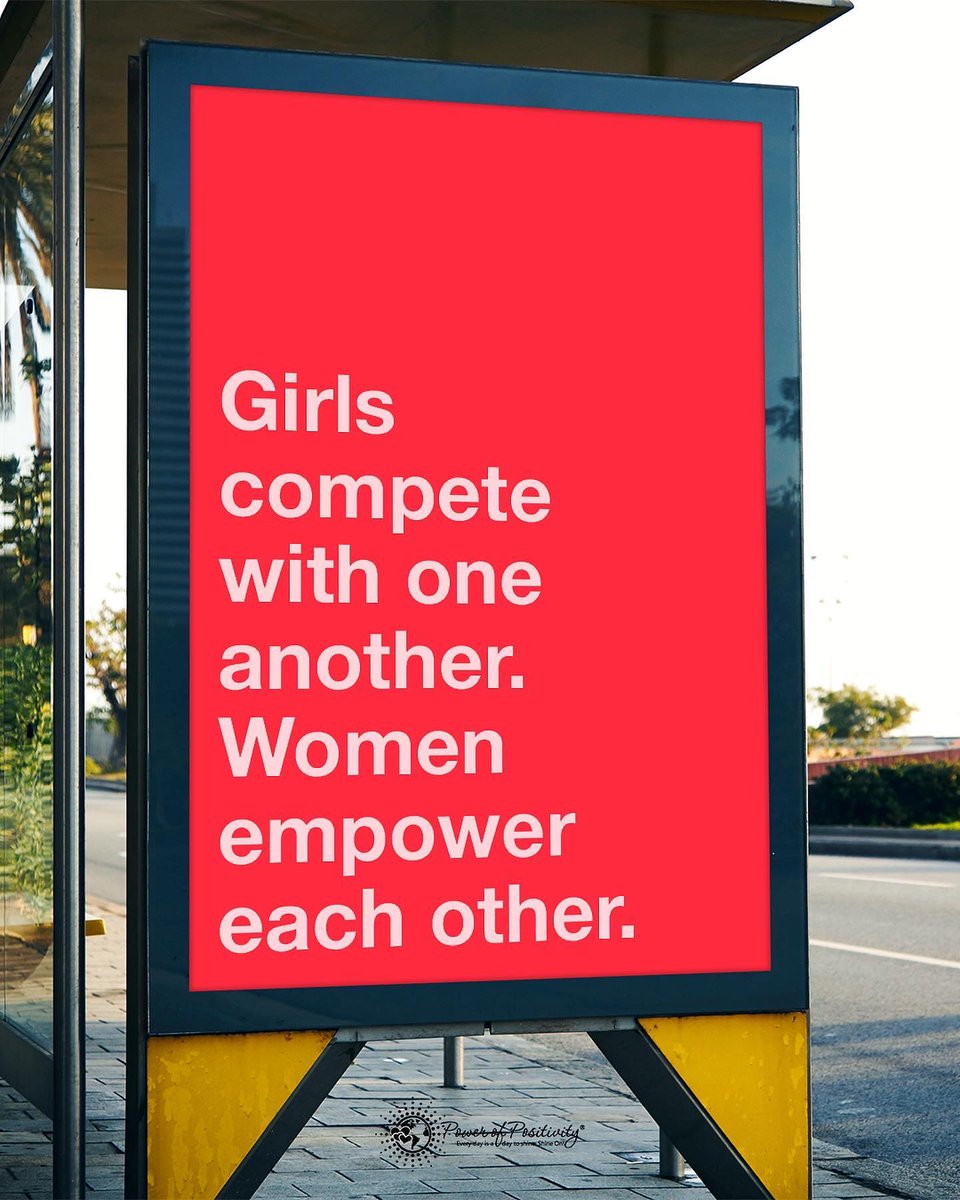 Girls compete with one another. Women empower each other. 👭💪
