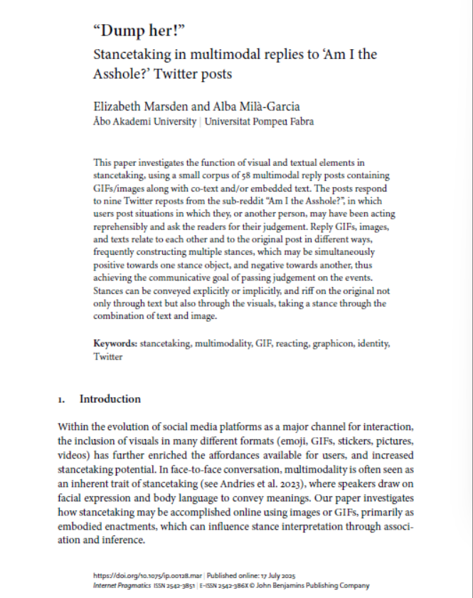 “Dump her!”
Stancetaking in multimodal replies to ‘Am I the Asshole?’ Twitter posts

Author(s): Elizabeth Marsden and Alba Milà-Garcia
Source: Internet Pragmatics
Available online: 17 July 2025
DOI: doi.org/10.1075/ip.001…