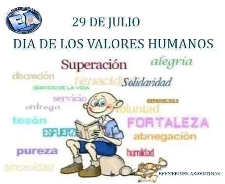 📆 Hoy, Día de los Valores Humanos.

☝️El 29 de julio de cada año se conmemora el Día de los Valores Humanos que tiene como motivo regular la conducta, superación y dignificación moral y espiritual de cada persona.
‼️ Felicidades ‼️

#HistoriaAlDía