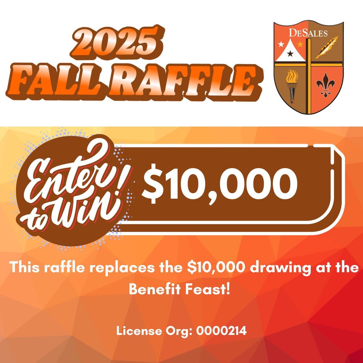 Introducing the Fall Raffle! 

$50/chance
Drawing will take place via Facebook Live on October 14 at 3pm. 1,500 sold 
Make sure to include a students name for him to earn incentives

Lic #0000214

desalesfallraffle.com