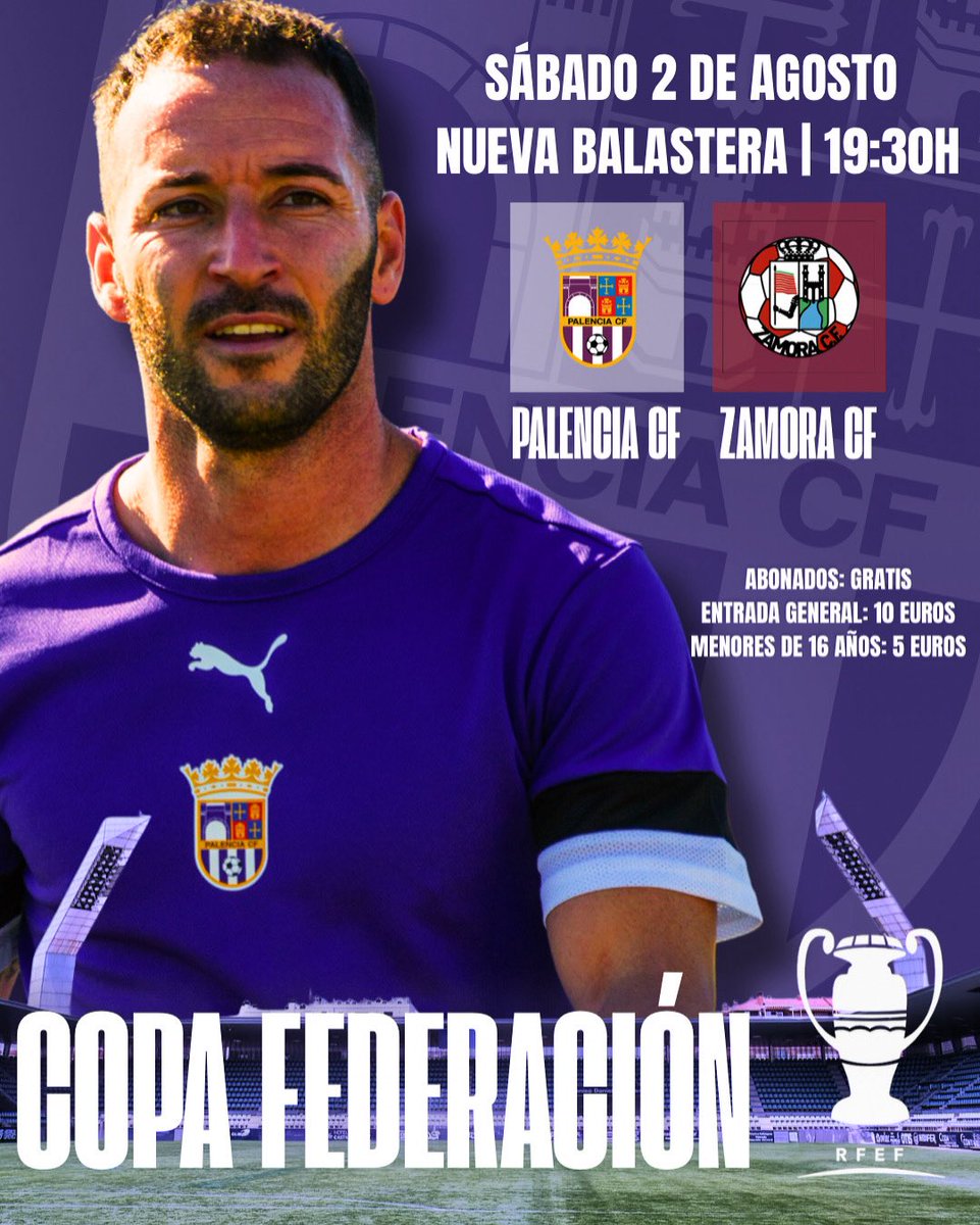 🏆 COPA FEDERACIÓN | PRIMER TEST OFICIAL

💥 Este sábado 2 de agosto tenemos una cita en La Nueva Balastera:
⚔️ Palencia CF vs Zamora CF
🕢 19:30h
📍 ¡Primer partido oficial de la temporada!

🎟️ Entradas:
▪️ Abonados: GRATIS
▪️ General: 10 €
▪️ Menores de 16 años: 5 €