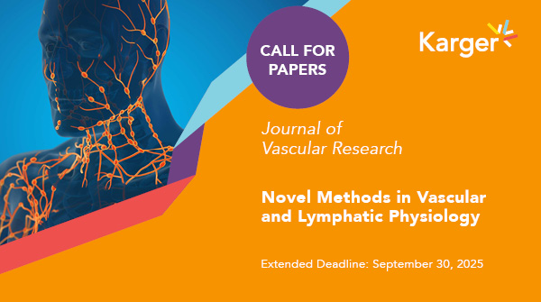 📢 Call for Papers in #JournalOfVascularResearch for "Novel Methods in Vascular and Lymphatic Physiology"
📅 Extended Deadline: September 30, 2025

🔬 Attention Researchers! Contribute your research to our article collection.
🔗 ow.ly/wzM550WvTc8

<a href="/KargerPublisher/">Karger Publishers</a>